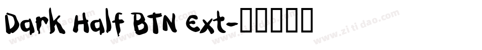 Dark Half BTN Ext字体转换
